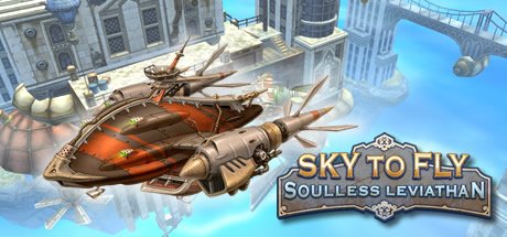 Sky to Fly: Soulless Leviathan / Sky to Fly: Бездушный Левиафан